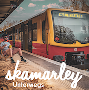 Skamarley: Unterwegs