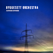 Review: Byggesett Orchestra - Across Divides