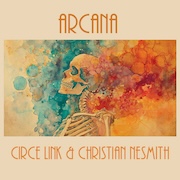 Review: Circe Link & Christian Nesmith - Arcana