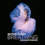 Esther Kaiser: Breathing (mit Alexander Wienand)
