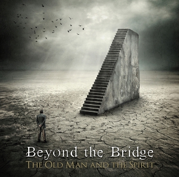 "The Old Man & The Spirit" Beyond The Bridge