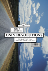 Danielewski "Only Revolutions"