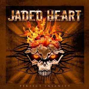 Jaded Heart: neues Album Perfect Insanity