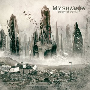 My Shadow: Decayed World