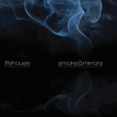 Lifehouse: Smoke & Mirrors