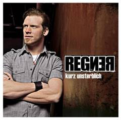Regner Kurz unsterblich Regner Kurz unsterblich