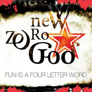 New Zero God Fun Is A Four Letter Word
