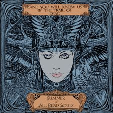 ...TRAIL OF DEAD "Summer Of All Dead Souls" ...TRAIL OF DEAD "Summer Of All Dead Souls"